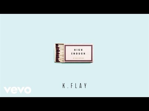 K.Flay - High Enough (Audio)