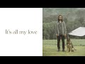 Noah Kahan - All My Love (Official Lyric Video)