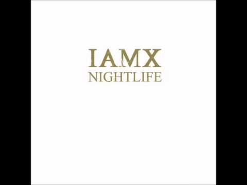 IAMX - Nightlife (Crème Prulée Remix)
