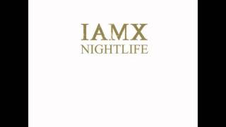 IAMX - Nightlife (Crème Prulée Remix)