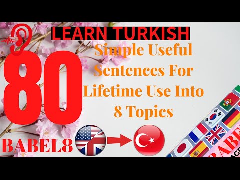 Learn Turkish Easily: 80 simple useful sentences for lifetime use into 8 topics