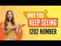 Angel Number 1202 Meaning Explained | Reasons Why You Keep Seeing 1202