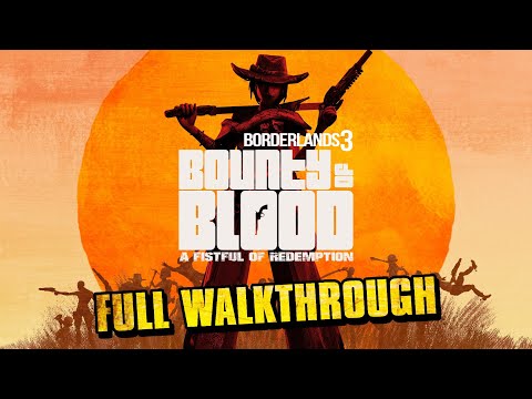 Borderlands 3 - Bounty Of Blood (DLC #3) Full Walkthrough