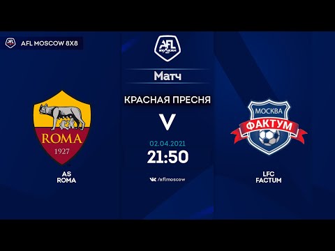 AFL21. Super Cup. AS ROMA - LFC FACTUM