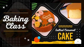 Salted Caramel Cake Online Class by Ms. Bam Piencenaves (Preview)