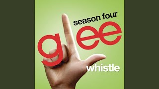 Whistle (Glee Cast Version)