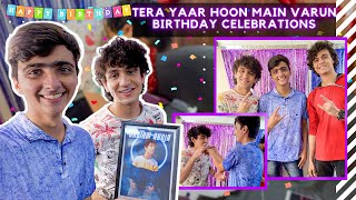 Tera Yaar Hu Main Varun Birthday Celebration || Gautam Ahuja (Varun) || Ansh Sinha (Rishabh) || video