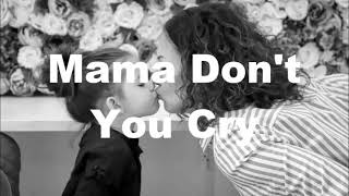 Mama Don&#39;t You Cry|Steelheart|Lyrics