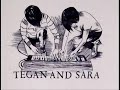 Burn Your Life Down - Tegan A Sara