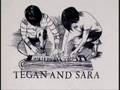 Tegan and Sara - Burn Your Life Down DEMO 