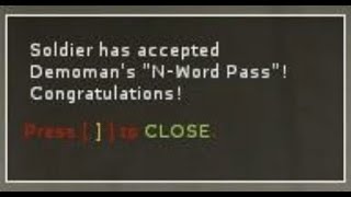 Gamer&#39;s like to say the &quot;N&quot; Word [TF2]