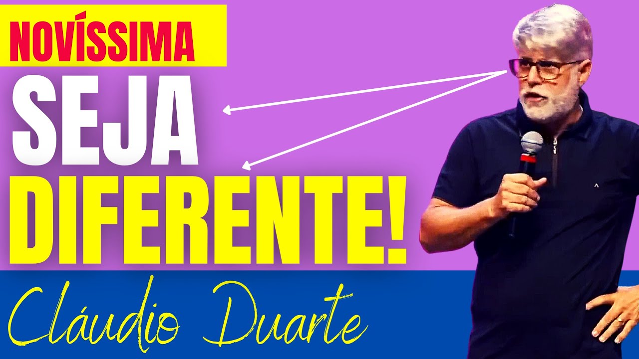 💥 Claudio Duarte, NÃO SEJA IGUAL SEJA EXTRAORDINÁRIO, pr cláudio duarte, claudio duarte 2022, NoAlvo