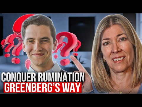 Conquer Rumination | Greenberg's Way