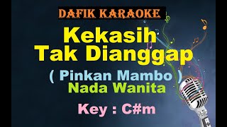 Download lagu Kekasih Tak Dianggap (Karaoke) Pinkan Mambo Nada Wanita/Cewek Female Key C#m mp3