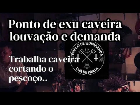 Ponto de Exu Caveira | Louvação e demanda
