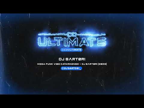 MEGA FUNK VIBE CATARINENSE   DJ SARTORI 2023 | CD ULTIMATE