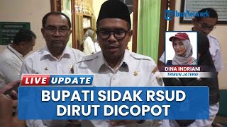 Bupati Batang Copot Dirut dan Dewan Pengawas RSUD Usai Sidak