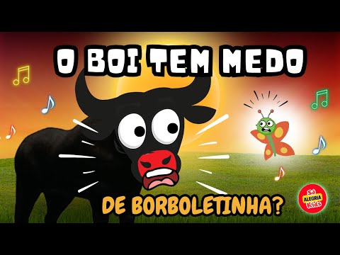 Boi da Cara Preta – Tem Medo de Borboletinha? 😱🐮 Música Infantil Engraçada para Crianças