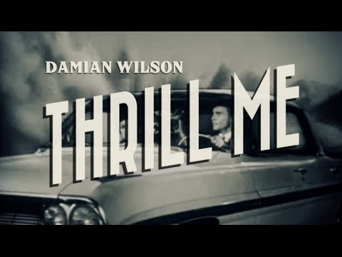 Damian Wilson - Thrill Me (lyrics video)