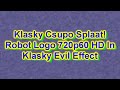 Klasky Csupo Splaat Robot Logo 720p60 HD In Klasky Evil Effect