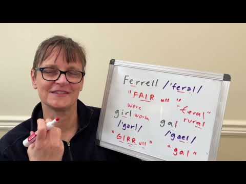 How to Pronounce Ferrell (and Girl vs. Gal)