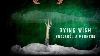 Dying Wish - Pokolból a mennybe (Hivatalos videoklip / Official music video)