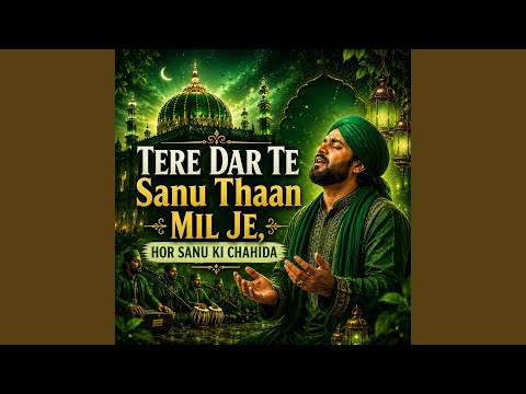 Tere Dar Te Sanu Tha Mil Je