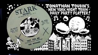 Nomads, "Not For Me" (Stark, 1966): Today's NY Night Train Party Platter