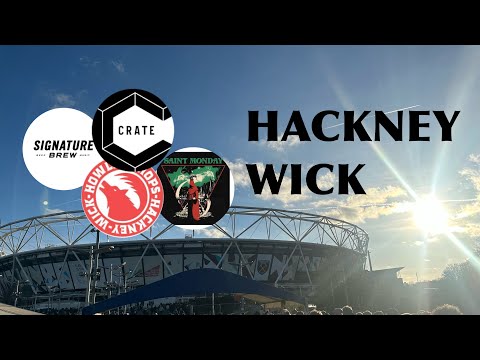 Hackney Wick - Bars, Beers, Breweries, Pubs and West Ham