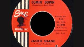JACKIE SHANE - Comin&#39; Down