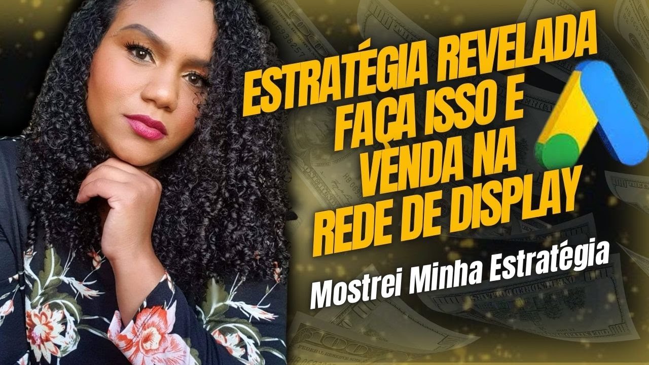 O Passo a Passo Para Vender Produto Físico na Rede de Display | Estratégia Revelada