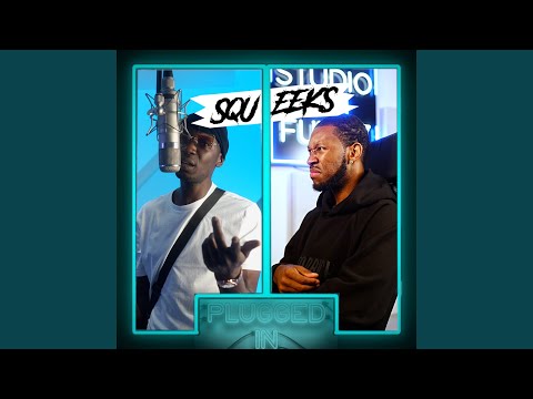 Squeeks x Fumez The Engineer - Plugged In, Pt. 2
