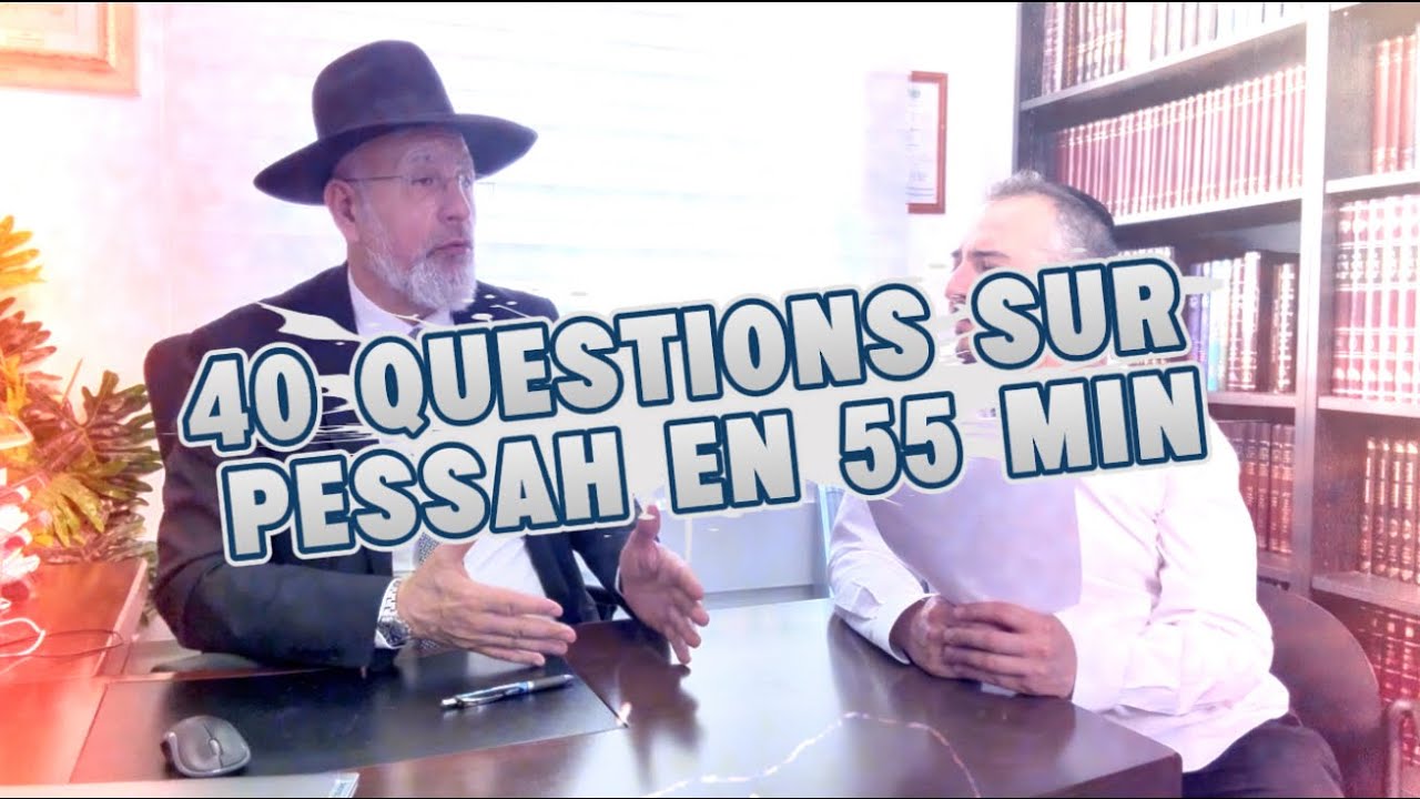 4️⃣0️⃣ Questions en 5️⃣5️⃣ min 🔥 - SPÉCIAL PESSAH
