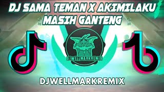 Download lagu DJ Sama Teman x Akimilaku Masih Ganteng - Indo Slowed Remix (DJWELLMARK) mp3