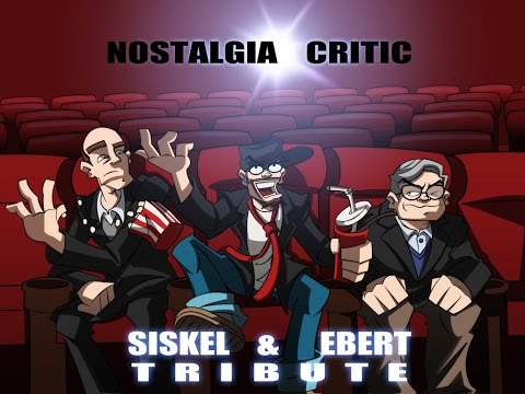 Siskel and Ebert Tribute - Nostalgia Critic