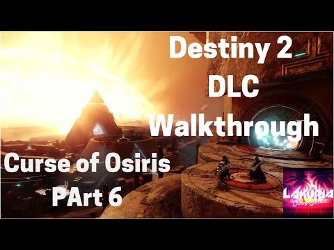 Destiny 2 DLC  Curse of Osiris! Walkthrough Part 6
