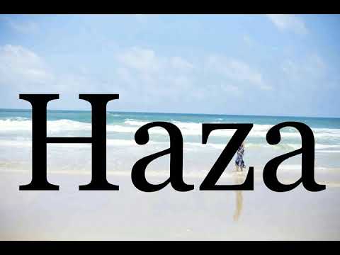 How To Pronounce Haza🌈🌈🌈🌈🌈🌈Pronunciation Of Haza