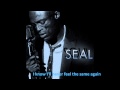 Seal - Just Like You Said 