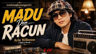 Download lagu Madu dan Racun – Arie Wibowo (Bill & Brod) | Lagu Nostalgia Indonesia Paling Populer mp3