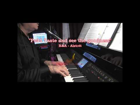 Ps34 Taste and see the goodness - R&A Alstott