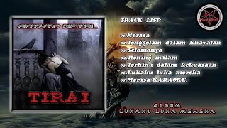 Download lagu LAGU GOTHIC METAL INDONESIA||TIRAI BAND ALBUM LUKAKU LUKA MEREKA mp3 Download lagu LAGU GOTHIC METAL INDONESIA||TIRAI BAND ALBUM LUKAKU LUKA MEREKA mp3