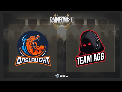 R6S - Onslaught eSports   vs. Team AGG  - ESL Rainbow Six Pro League on XBOX ONE NA Play Day 5