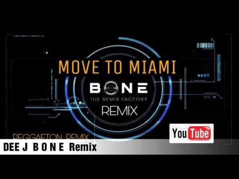 Move to Miami ( Reggaeton Remix ) Enrique ft. BONE SL Remix