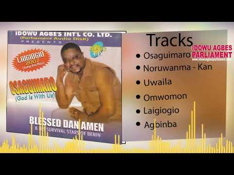 BENIN MUSIC►BLESSED DAN AMEN - OSAGUIMARO [Full Album] | Blessed Daniel Amen Music