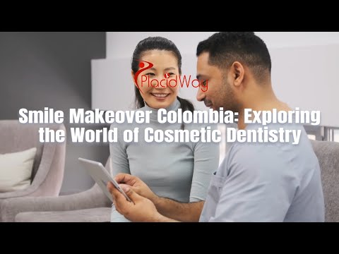 Smile Makeover Colombia: Exploring the World of Cosmetic Dentistry