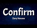 Dany Nanone - Confirm (Lyrics)