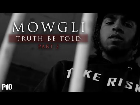 P110 - Mowgli - Truth Be Told (Part 2) [Music Video]