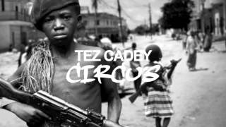 Tez Cadey - Circus