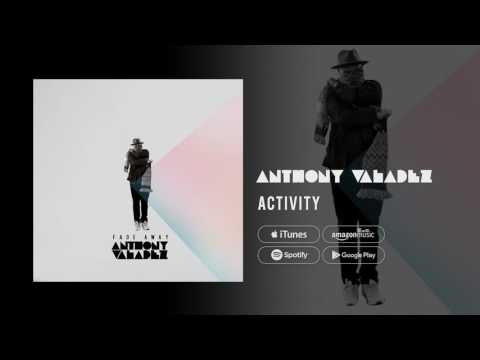 Anthony Valadez - Activity (feat.  Z A C)
