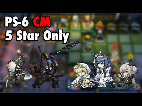 PS-6 CM - 5★ Only Nuke Strats! | Arknights